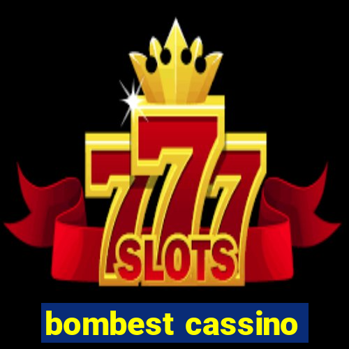 bombest cassino